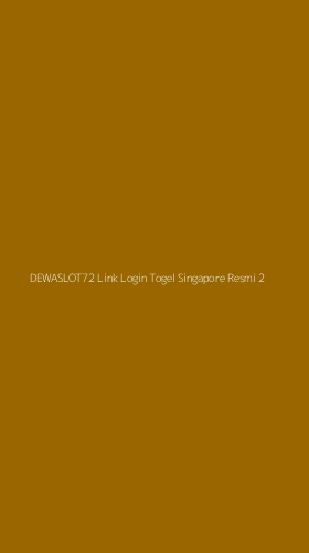 Tampilan Antarmuka Aplikasi Dewaslot72 Link Login Togel Singapore Resmi - 2