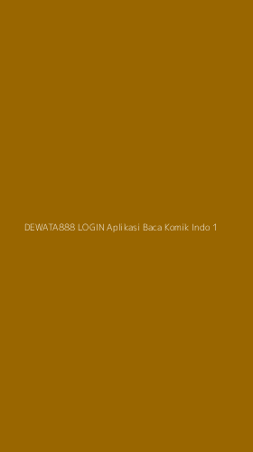Tampilan Antarmuka Aplikasi Dewata888 Login Aplikasi Baca Komik Indo - 1