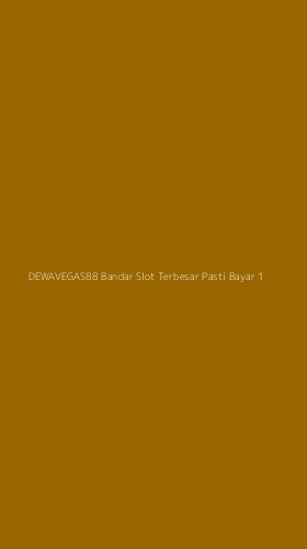 Tampilan Antarmuka Aplikasi Dewavegas88 Bandar Slot Terbesar Pasti Bayar - 1