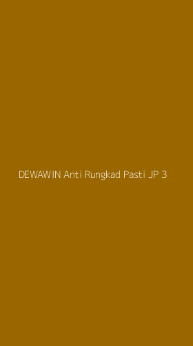 Tampilan Antarmuka Aplikasi Dewawin Anti Rungkad Pasti Jp - 3