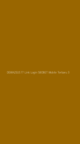 Tampilan Antarmuka Aplikasi Dewazeus77 Link Login Sbobet Mobile Terbaru - 3