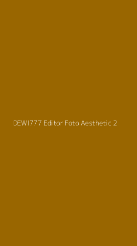 Tampilan Antarmuka Aplikasi Dewi777 Editor Foto Aesthetic - 2