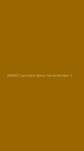 Tampilan Antarmuka Aplikasi Dewi81 Cara Klaim Bonus Harian Member - 2