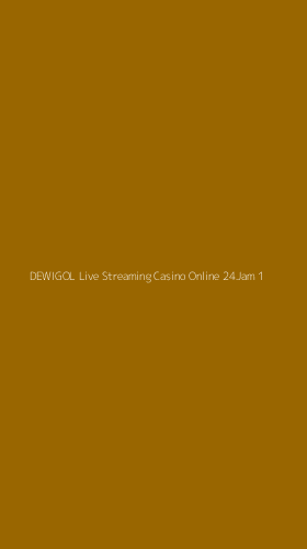 Tampilan Antarmuka Aplikasi Dewigol Live Streaming Casino Online 24jam - 1