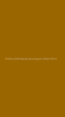 Tampilan Antarmuka Aplikasi Dhx4d Login Bandar Bola Deposit Dana Ovo - 4