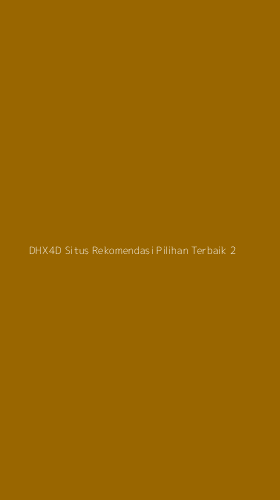Tampilan Antarmuka Aplikasi Dhx4d Situs Rekomendasi Pilihan Terbaik - 2