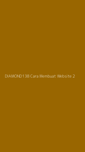 Tampilan Antarmuka Aplikasi Diamond138 Cara Membuat Website - 2
