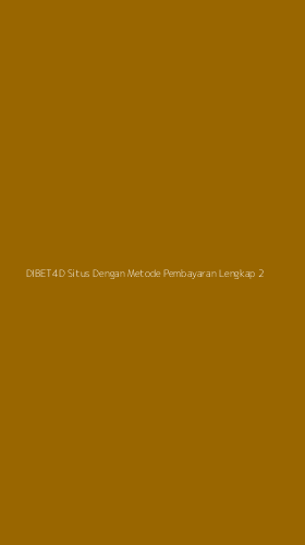 Tampilan Antarmuka Aplikasi Dibet4d Situs Dengan Metode Pembayaran Lengkap - 2