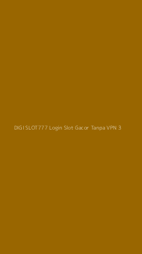 Tampilan Antarmuka Aplikasi Digi Slot777 Login Slot Gacor Tanpa Vpn - 3