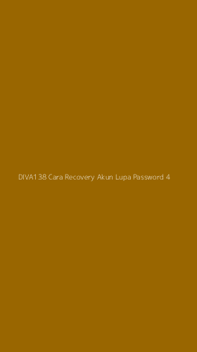 Tampilan Antarmuka Aplikasi Diva138 Cara Recovery Akun Lupa Password - 4