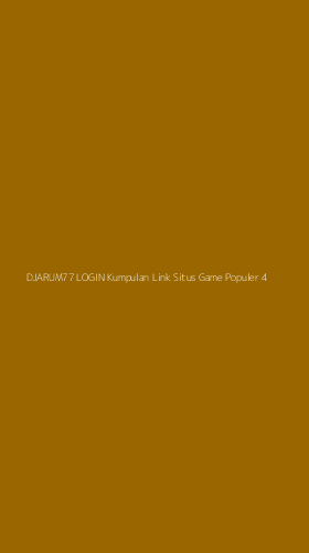 Tampilan Antarmuka Aplikasi Djarum77 Login Kumpulan Link Situs Game Populer - 4