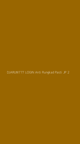 Tampilan Antarmuka Aplikasi Djarum777 Login Anti Rungkad Pasti Jp - 2