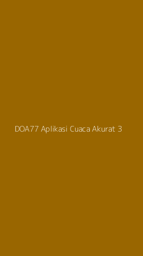 Tampilan Antarmuka Aplikasi Doa77 Aplikasi Cuaca Akurat - 3