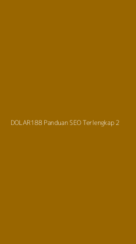 Tampilan Antarmuka Aplikasi Dolar188 Panduan Seo Terlengkap - 2