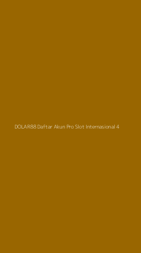 Tampilan Antarmuka Aplikasi Dolar88 Daftar Akun Pro Slot Internasional - 4