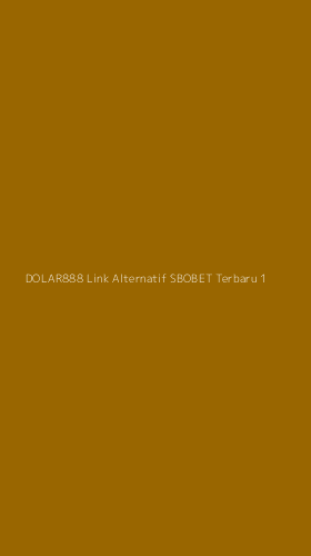 Tampilan Antarmuka Aplikasi Dolar888 Link Alternatif Sbobet Terbaru - 1