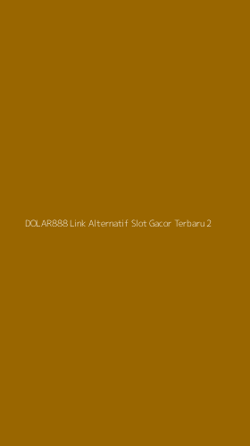 Tampilan Antarmuka Aplikasi Dolar888 Link Alternatif Slot Gacor Terbaru - 2