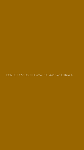 Tampilan Antarmuka Aplikasi Dompet777 Login Game Rpg Android Offline - 4