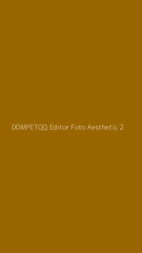 Tampilan Antarmuka Aplikasi Dompetqq Editor Foto Aesthetic - 2