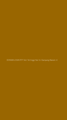 Tampilan Antarmuka Aplikasi Dora88 Login Rtp Slot Tertinggi Hari Ini Gampang Maxwin - 4