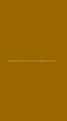 Tampilan Antarmuka Aplikasi Doraslot Aplikasi Live Casino Mobile Friendly - 3