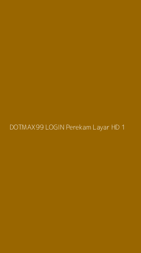Tampilan Antarmuka Aplikasi Dotmax99 Login Perekam Layar Hd - 1