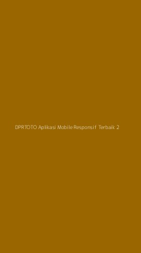 Tampilan Antarmuka Aplikasi Dprtoto Aplikasi Mobile Responsif Terbaik - 2