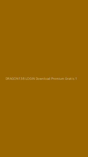 Tampilan Antarmuka Aplikasi Dragon138 Login Download Premium Gratis - 1