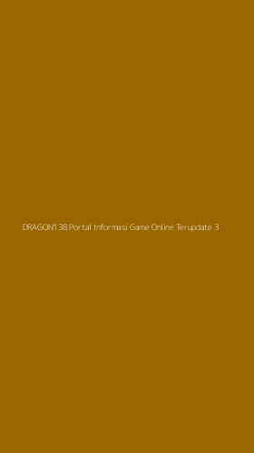 Tampilan Antarmuka Aplikasi Dragon138 Portal Informasi Game Online Terupdate - 3