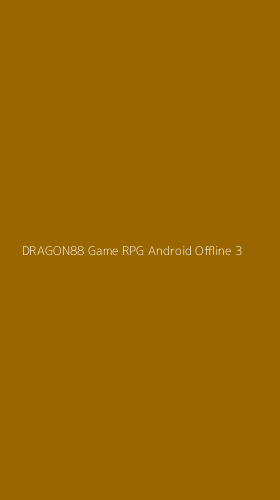 Tampilan Antarmuka Aplikasi Dragon88 Game Rpg Android Offline - 3