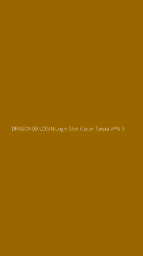 Tampilan Antarmuka Aplikasi Dragon99 Login Login Slot Gacor Tanpa Vpn - 3