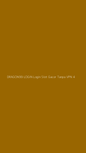 Tampilan Antarmuka Aplikasi Dragon99 Login Login Slot Gacor Tanpa Vpn - 4