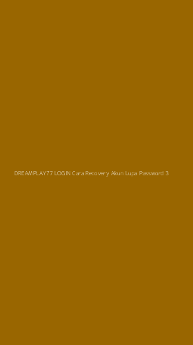 Tampilan Antarmuka Aplikasi Dreamplay77 Login Cara Recovery Akun Lupa Password - 3