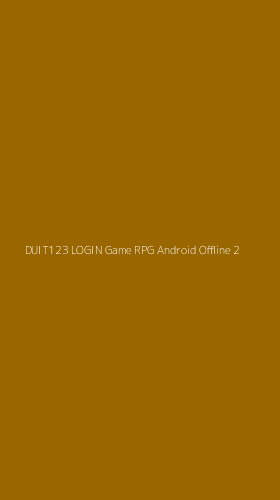 Tampilan Antarmuka Aplikasi Duit123 Login Game Rpg Android Offline - 2