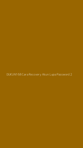 Tampilan Antarmuka Aplikasi Dukun168 Cara Recovery Akun Lupa Password - 2
