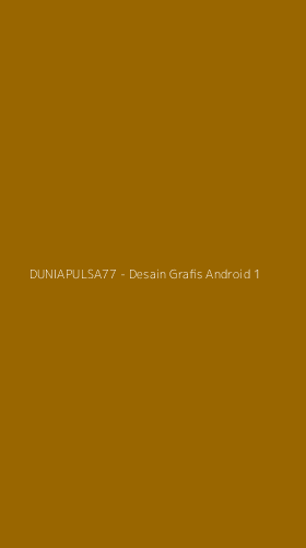 Tampilan Antarmuka Aplikasi DUNIAPULSA77 - Desain Grafis Android - 1