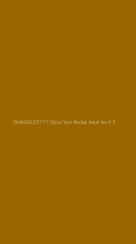 Tampilan Antarmuka Aplikasi Duniaslot777 Situs Slot Modal Awal Kecil - 3