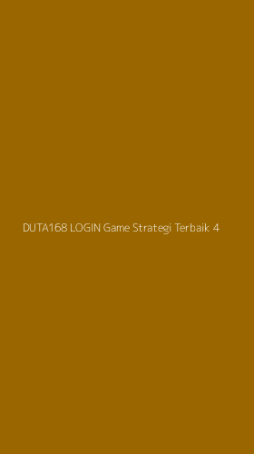 Tampilan Antarmuka Aplikasi Duta168 Login Game Strategi Terbaik - 4