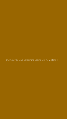 Tampilan Antarmuka Aplikasi Dutabet99 Live Streaming Casino Online 24jam - 1