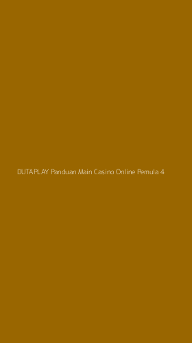 Tampilan Antarmuka Aplikasi Dutaplay Panduan Main Casino Online Pemula - 4