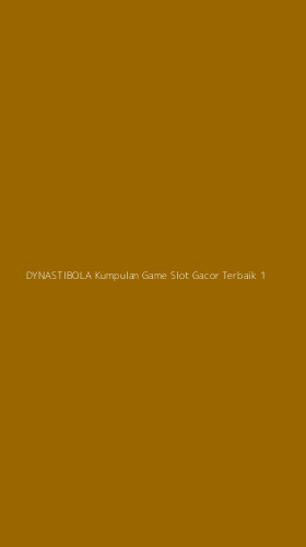Tampilan Antarmuka Aplikasi Dynastibola Kumpulan Game Slot Gacor Terbaik - 1
