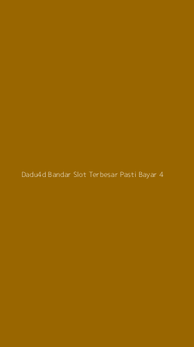 Tampilan Antarmuka Aplikasi Dadu4d Bandar Slot Terbesar Pasti Bayar - 4