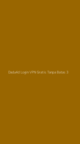 Tampilan Antarmuka Aplikasi Dadu4d Login Vpn Gratis Tanpa Batas - 3