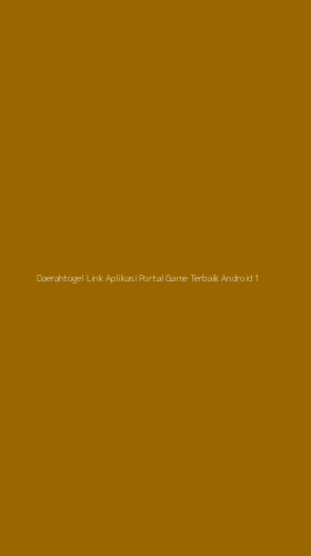 Tampilan Antarmuka Aplikasi Daerahtogel Link Aplikasi Portal Game Terbaik Android - 1