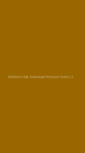 Tampilan Antarmuka Aplikasi Dafatoto Apk Download Premium Gratis - 2