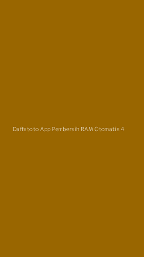 Tampilan Antarmuka Aplikasi Daffatoto App Pembersih Ram Otomatis - 4