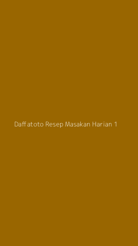 Tampilan Antarmuka Aplikasi Daffatoto Resep Masakan Harian - 1