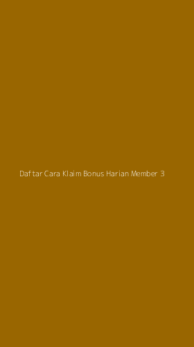 Tampilan Antarmuka Aplikasi Daftar Cara Klaim Bonus Harian Member - 3