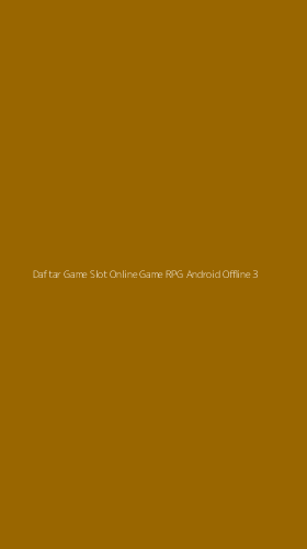Tampilan Antarmuka Aplikasi Daftar Game Slot Online Game Rpg Android Offline - 3
