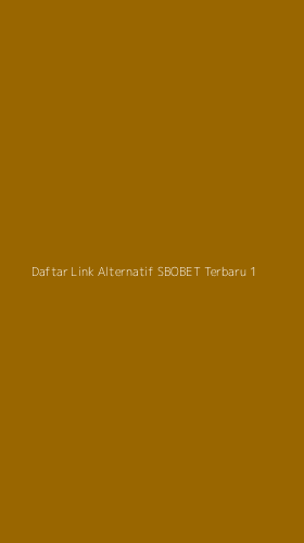 Tampilan Antarmuka Aplikasi Daftar Link Alternatif Sbobet Terbaru - 1